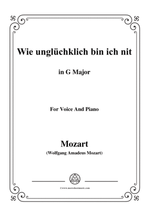 Mozart-Wie unglüchklich bin ich nit,in G Major,for Voice and Piano