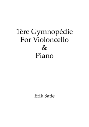 Gymnopédie No.1 - For Cello & Piano w/ individual parts