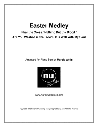 Book cover for Easter Medley: Near the Cross / Nothing But the Blood / Are You Washed in the Blood / It is Well Wi