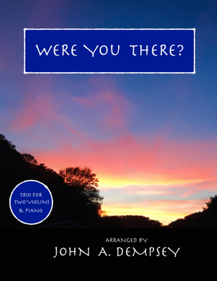 Book cover for Were You There (Trio for Two Violins and Piano)