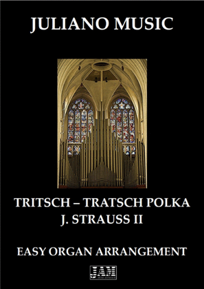 TRITSCH TRATSCH POLKA (EASY ORGAN - C VERSION) - J. STRAUSS II