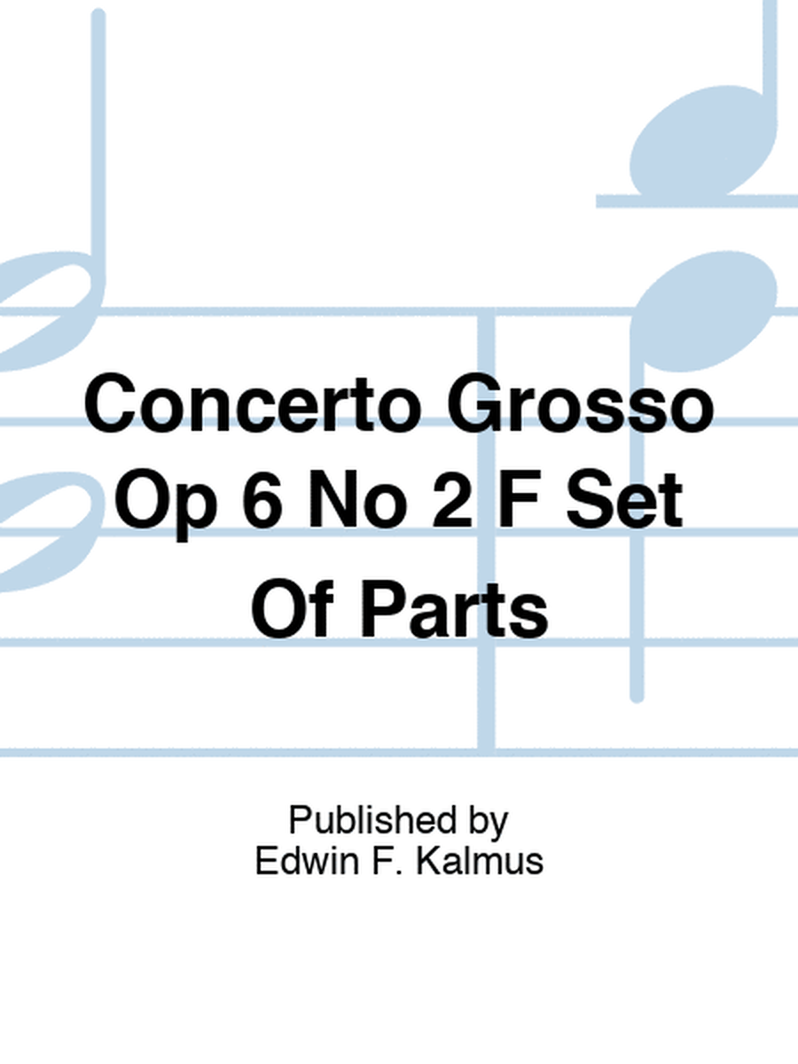 Concerto Grosso Op 6 No 2 F Set Of Parts