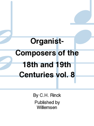 Book cover for Organist-Composers of the 18th and 19th Centuries vol. 8