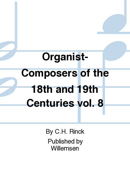 Organist-Composers of the 18th and 19th Centuries vol. 8