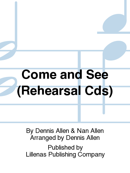 Come and See (Rehearsal Cds)