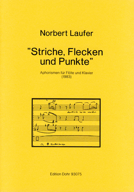 Striche, Flecken und Punkte (1983) -Aphorismen für Flöte und Klavier-