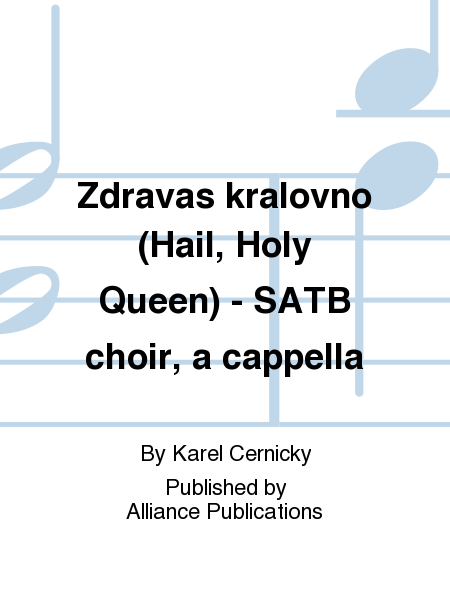 Zdravas kralovno (Hail, Holy Queen) - SATB choir, a cappella