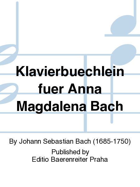 Klavierbüchlein für Anna Magdalena Bach