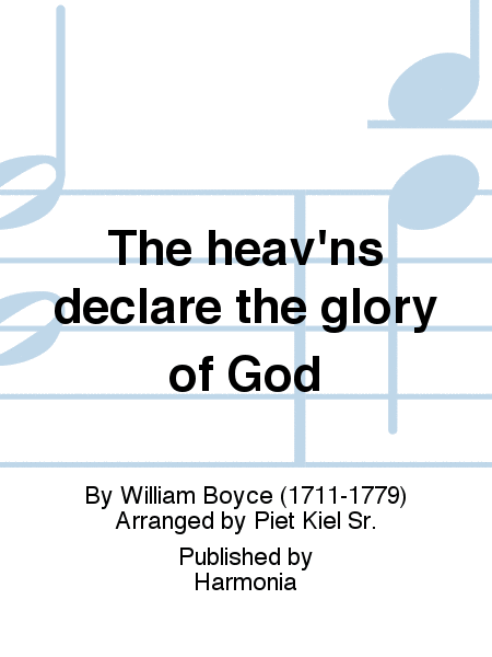 The heav'ns declare the glory of God