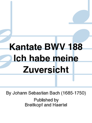 Book cover for Cantata BWV 188 "Ich habe meine Zuversicht"