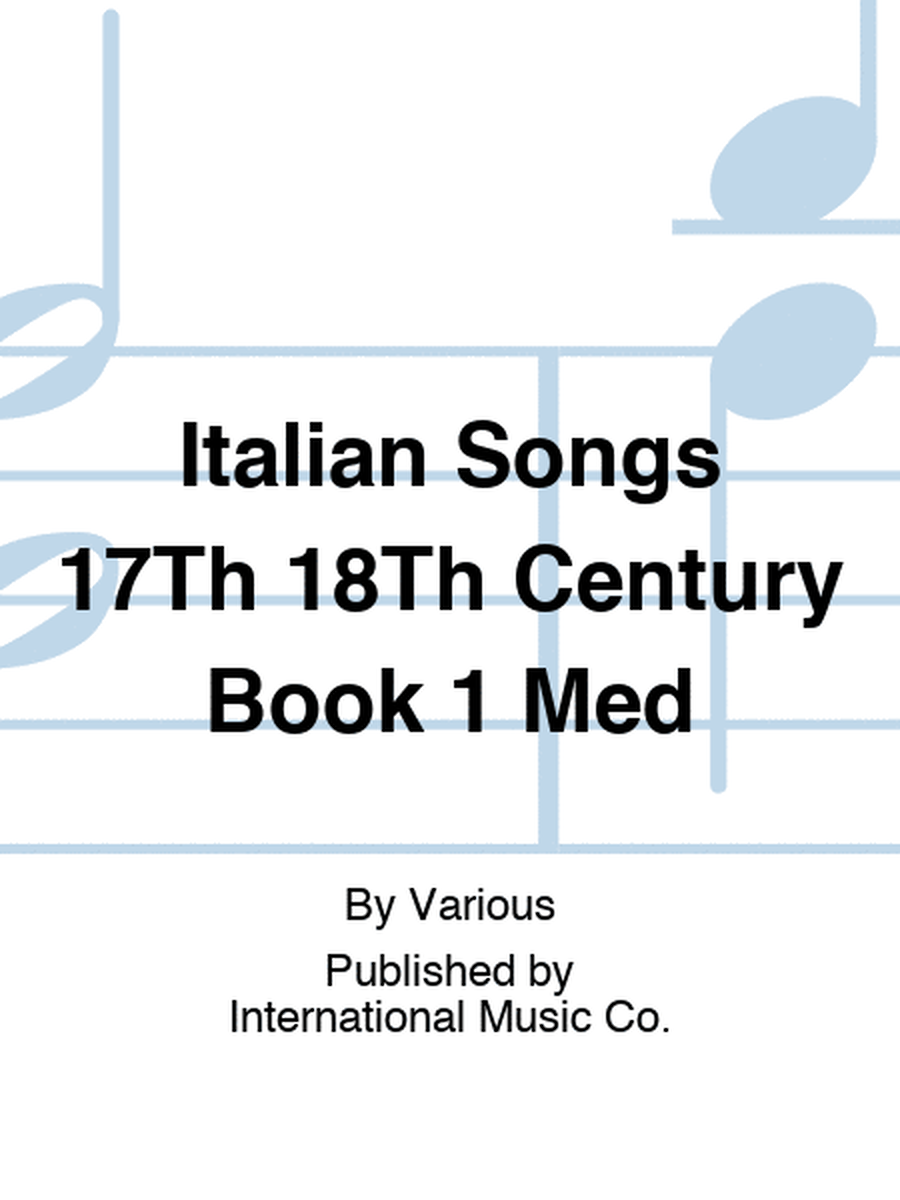 Italian Songs 17Th 18Th Century Book 1 Med