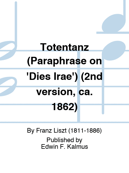 Totentanz (Paraphrase on 'Dies Irae') (2nd version, ca. 1862)