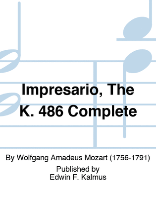 Impresario, The K. 486 Complete