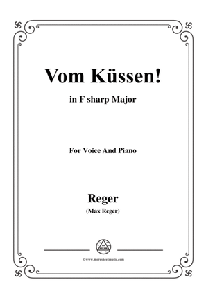 Reger-Vom Küssen in F sharp Major,for Voice and Piano