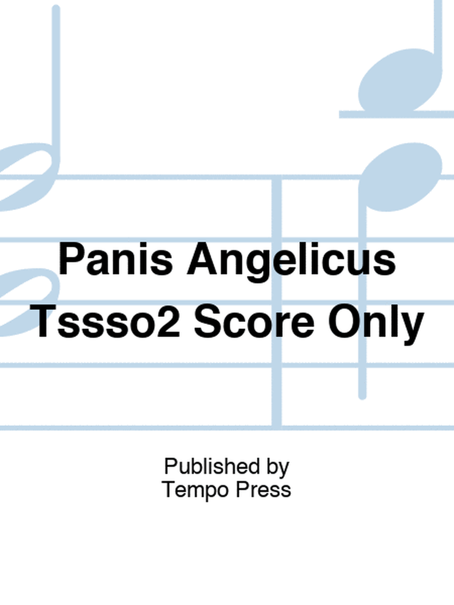 Panis Angelicus Tssso2 Score Only
