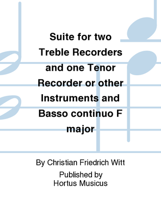 Book cover for Suite for two Treble Recorders and one Tenor Recorder or other Instruments and Basso continuo F major