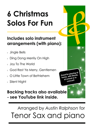 Book cover for 6 Christmas Tenor Sax Solos for Fun - with FREE BACKING TRACKS and piano accompaniment to play along