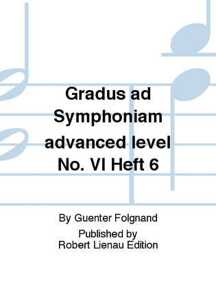 Gradus ad Symphoniam advanced level No. VI Heft 6