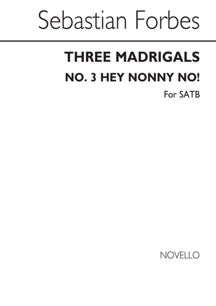 Three Madrigals No.3 'Hey Nonny No!'