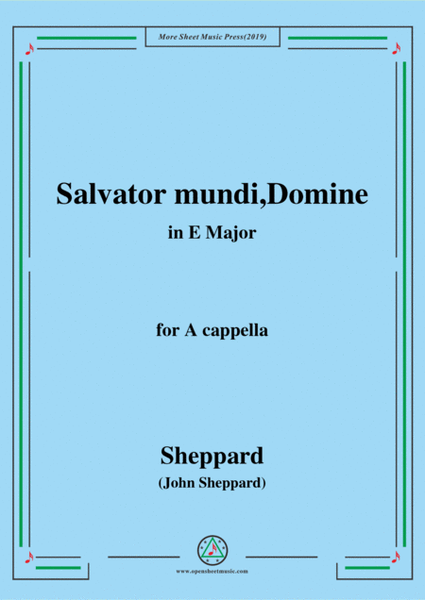 Sheppard-Salvator mundi,Domine,in E Major,for A cappella image number null