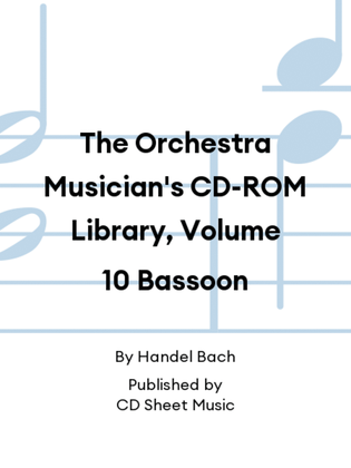 The Orchestra Musician's CD-ROM Library, Volume 10 Bassoon
