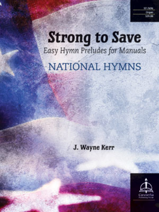 Book cover for Strong to Save: Easy Hymn Preludes for Manuals - National Hymns