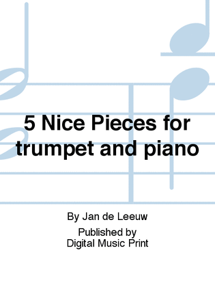 5 Nice Pieces for trumpet and piano