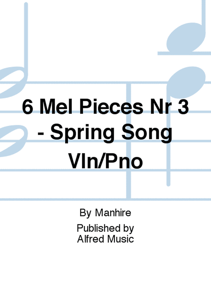 6 Mel Pieces Nr 3 - Spring Song Vln/Pno