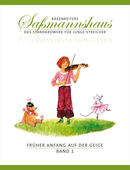 Barenreiters Sassmannshaus - das Standardwerk fur junge Streicher. Fruher Anfang auf der Geige, Band 1