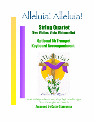 Alleluia! Alleluia! - (Ode to Joy)-String Quartet (2 Violins, Viola, Violoncello), Acc., Opt. Tpt.