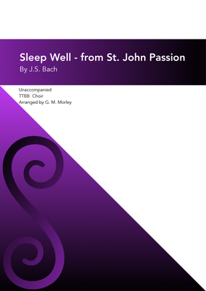 Sleep Well - from St. John Passion - TTBB