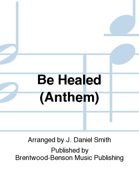 Be Healed (Anthem)