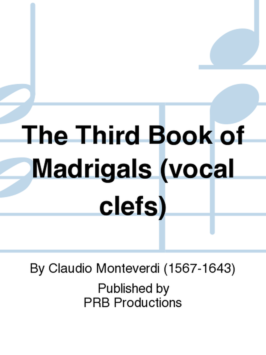 The Third Book of Madrigals (vocal clefs)
