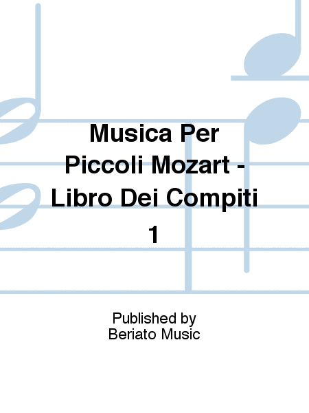 Musica Per Piccoli Mozart - Libro Dei Compiti 1