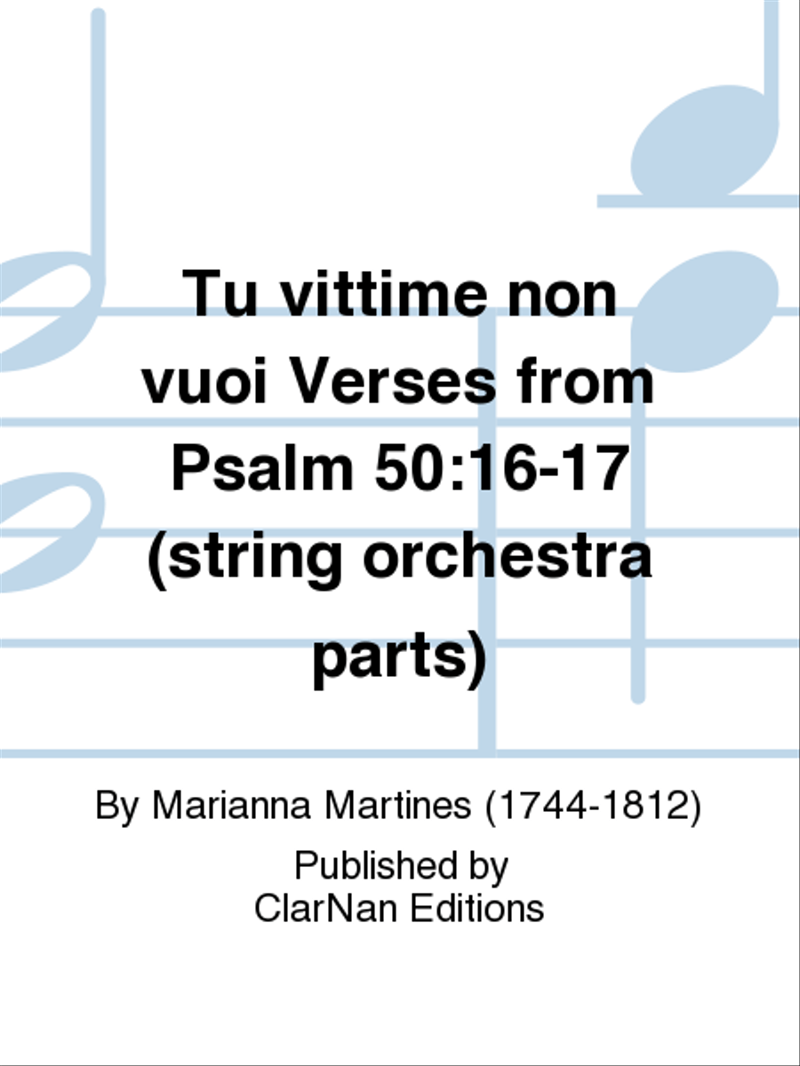 Tu vittime non vuoi Verses from Psalm 50:16-17 (string orchestra parts)