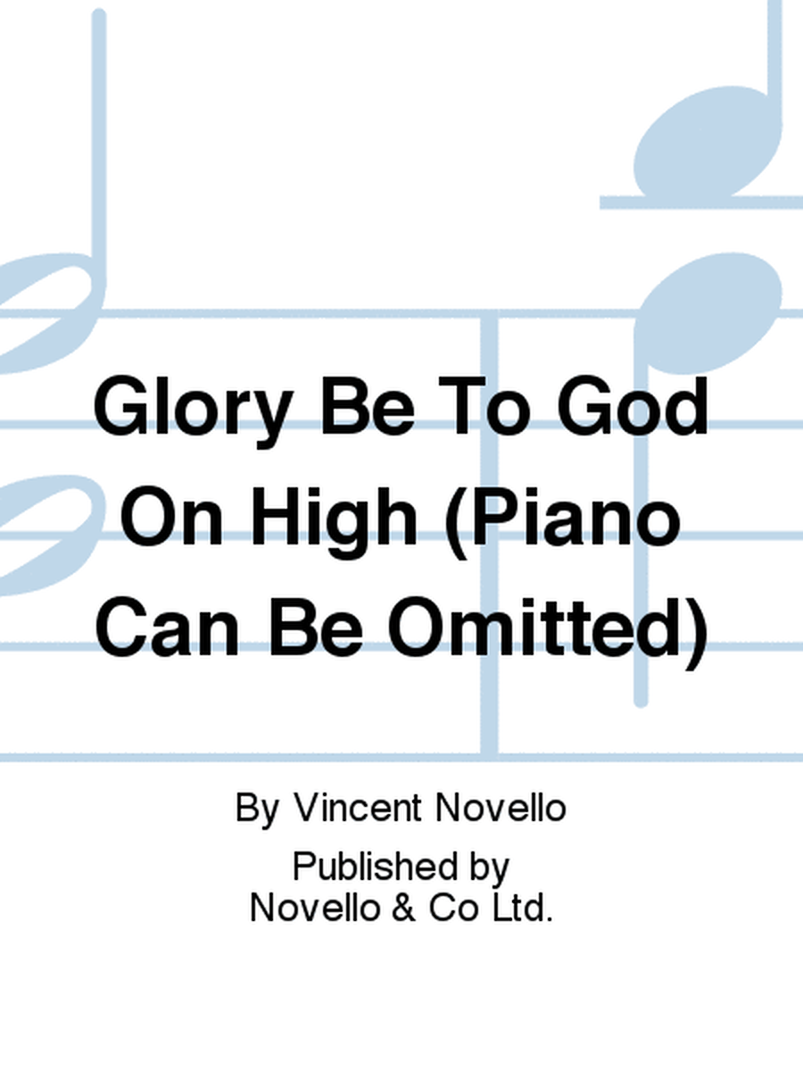 Glory Be To God On High (Piano Can Be Omitted)