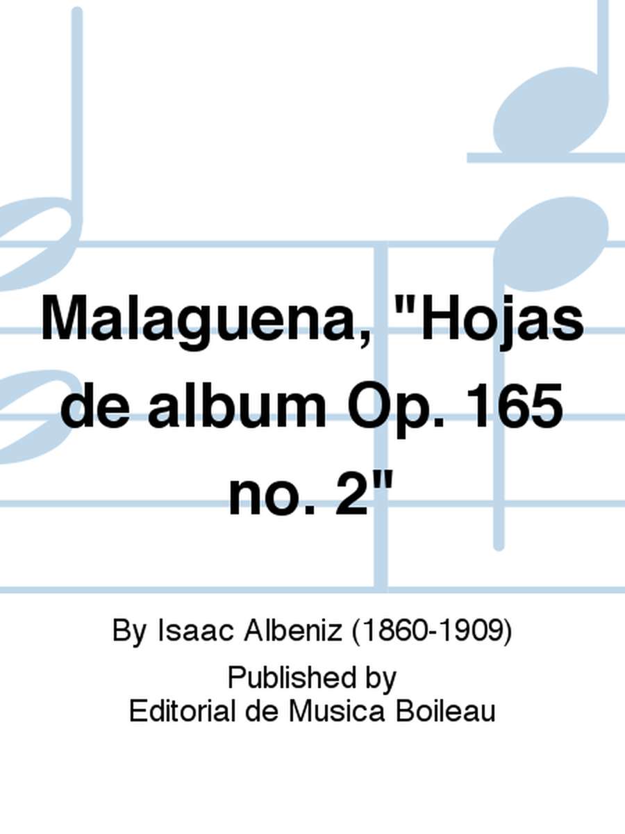 Malaguena, "Hojas de album Op. 165 no. 2"