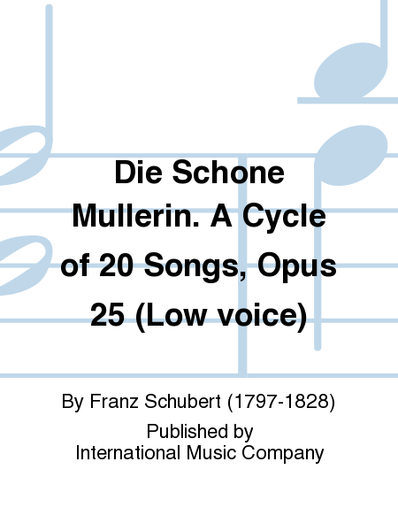 Die Schone Mullerin. A Cycle Of 20 Songs, Opus 25 (G. & E.) - Low
