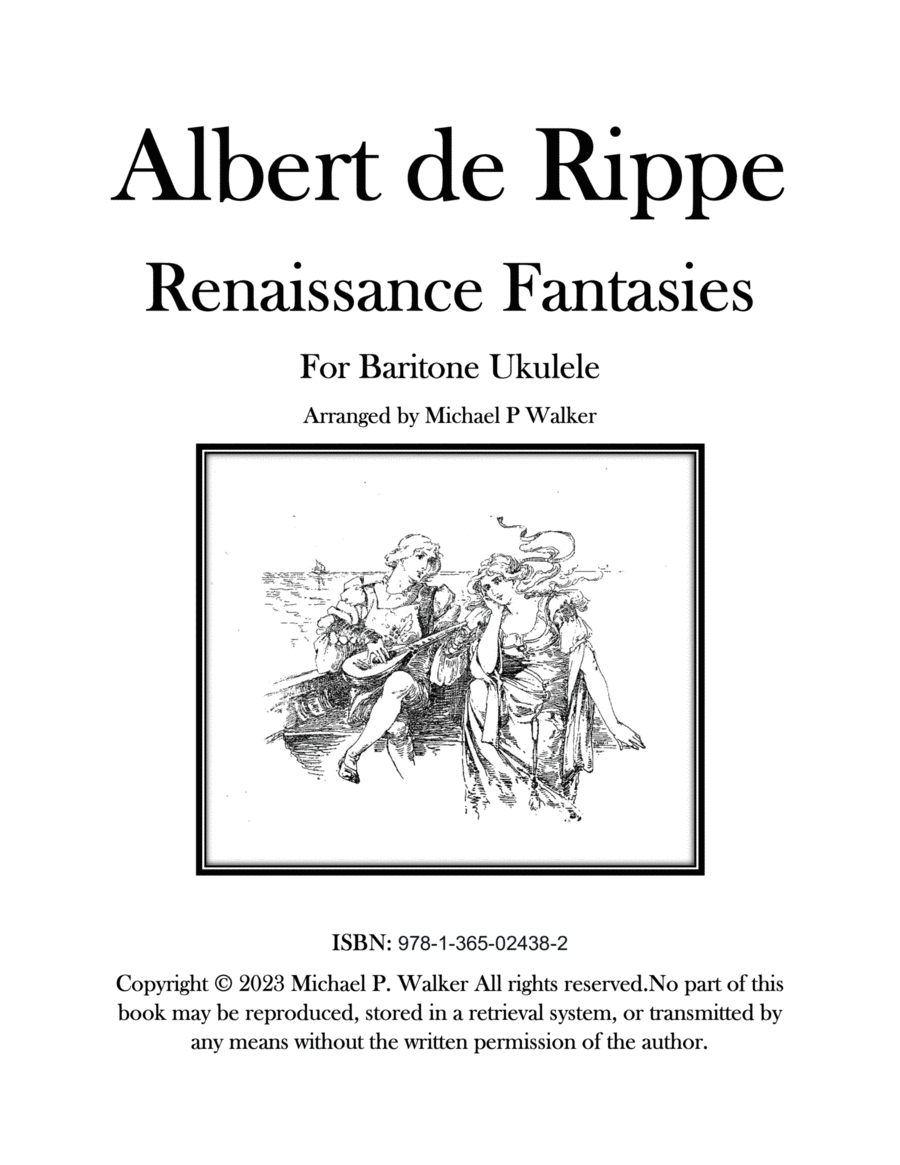 Albert de Rippe: Renaissance Fantasies For Baritone Ukulele