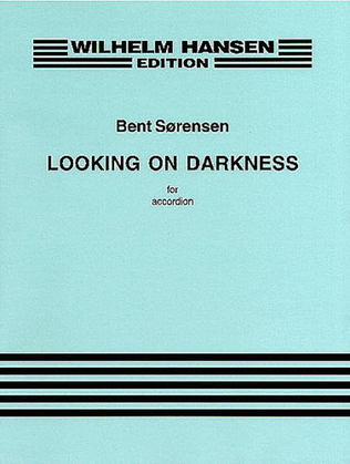 Book cover for Bent Sorensen: Looking On Darkness