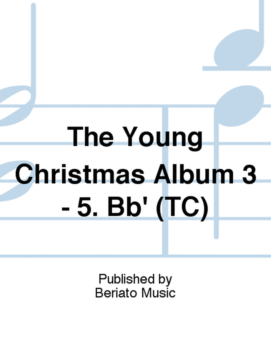 The Young Christmas Album 3 - 5. Bb (TC)