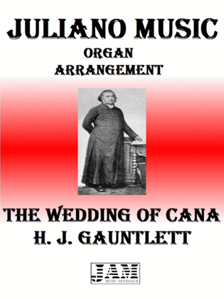 THE WEDDING OF CANA - H. J. GAUNTLETT (HYMN - EASY ORGAN)