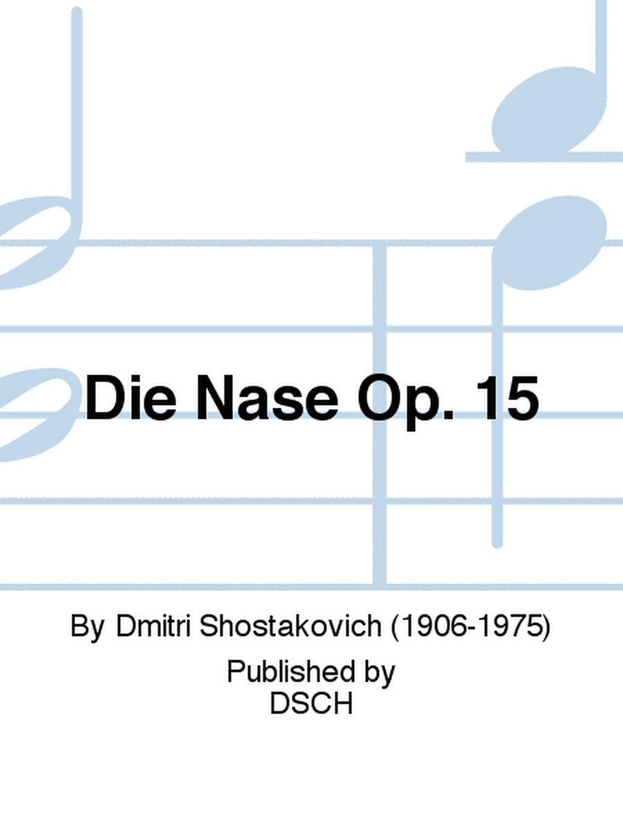 Die Nase Op. 15