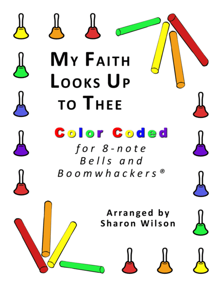 My Faith Looks Up to Thee (for 8-note Bells and Boomwhackers® with Color Coded Notes) image number null