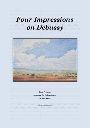Four Impressions on Debussy (4 Piano Preludes arranged for Full Orchestra) – Score and Parts