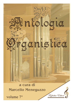 ANTHOLOGY OF ORGAN MASTERPIECES - 7th Volume (of 10) - look at the list of songs inside
