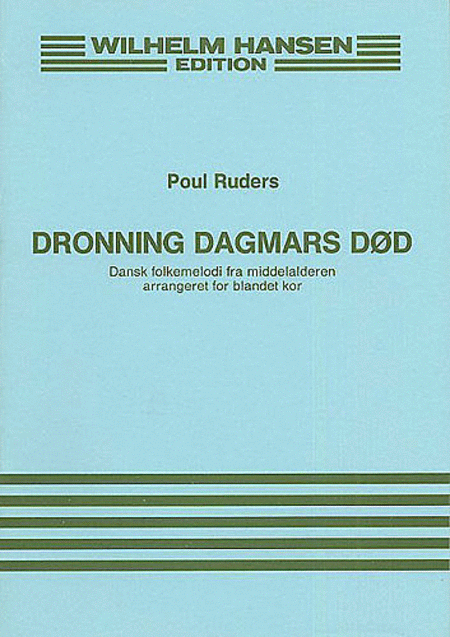 Poul Ruders: Dronning Dagmars Dod (The Death Of Queen Dagmar)