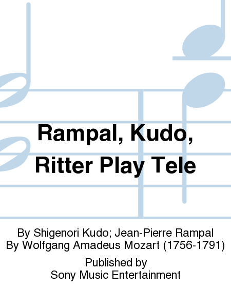 Rampal, Kudo, Ritter Play Tele