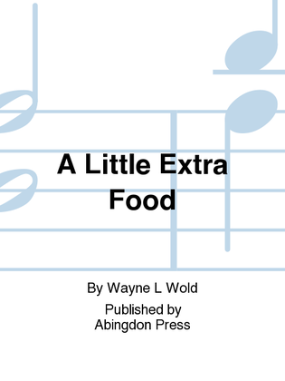 A Little Extra Food