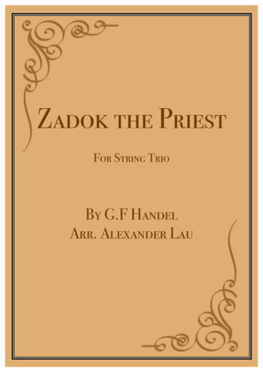 Zadok the Priest (for String Trio)